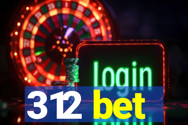 312 bet